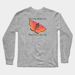 Butterfly -  Lycaena Candens - Your wings already exist. All you have to do is Fly. Long Sleeve T-Shirt